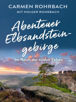 cover image of Abenteuer Elbsandsteingebirge – Im Reich der wilden Felsen